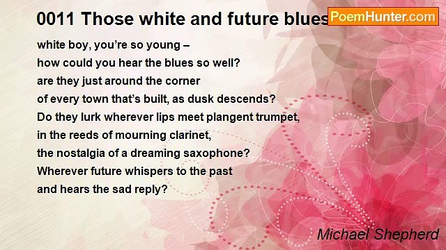 Michael Shepherd - 0011 Those white and future blues - to Chet
