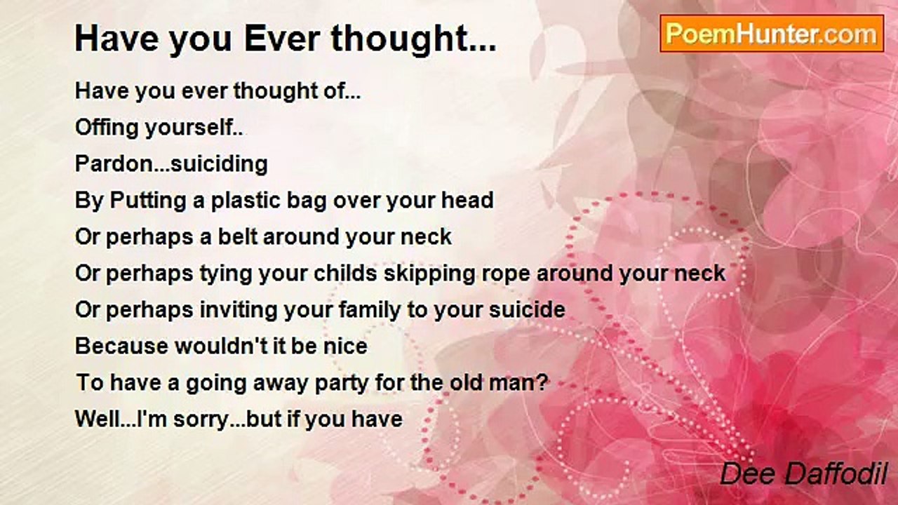 Dee Daffodil - Have you Ever thought...