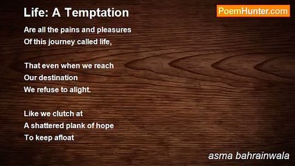 asma bahrainwala - Life: A Temptation