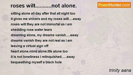 trinity aana - roses wilt...........not alone.