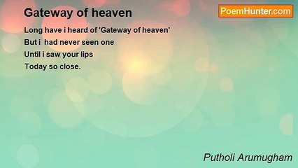 Putholi Arumugham - Gateway of heaven