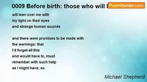 Michael Shepherd - 0009 Before birth: those who will lean over me