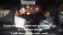 Reaction with friend and then with father while Driving