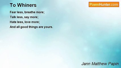 Jann Matthew Papin - To Whiners