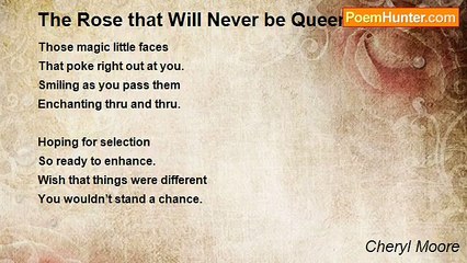 Cheryl Moore - The Rose that Will Never be Queen