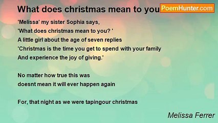 Melissa Ferrer - What does christmas mean to you? ?