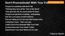 Patricia Martin - Don't Procrastinate! With Your Fate! ! !