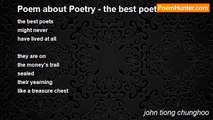 john tiong chunghoo - Poem about Poetry - the best poets
