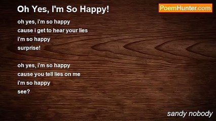 sandy nobody - Oh Yes, I'm So Happy!