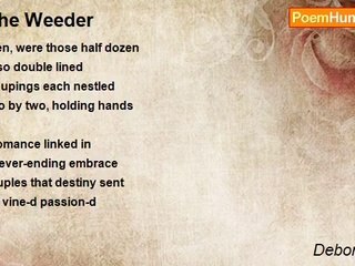 Debora Short - .The Weeder