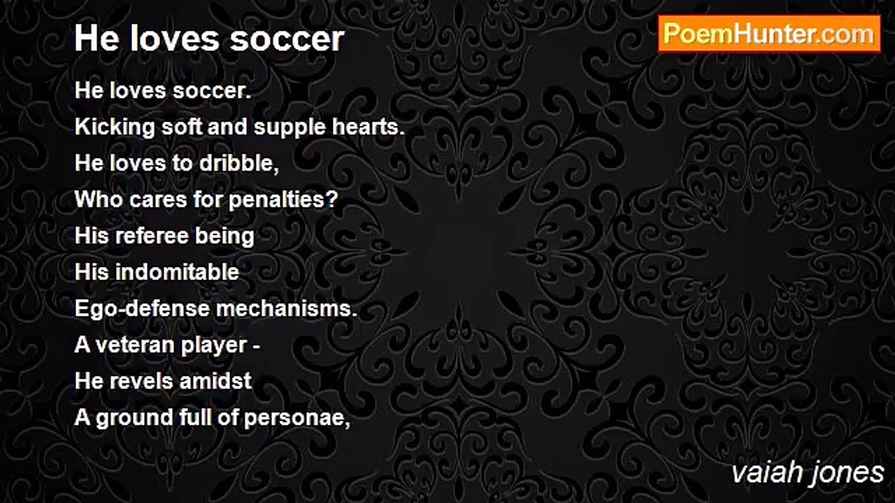vaiah jones - He loves soccer