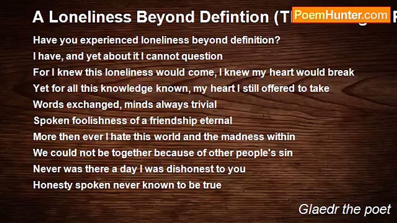 Glaedr the poet - A Loneliness Beyond Defintion (The Parting of Rachel)