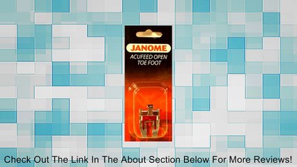 Janome Acufeed Open Toe Foot Review