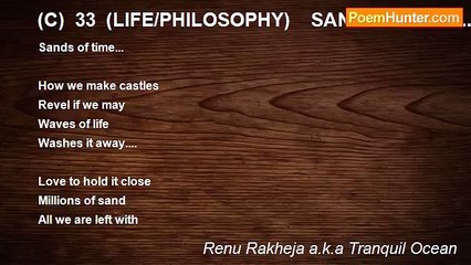 Renu Rakheja a.k.a Tranquil Ocean - (C)  33  (LIFE/PHILOSOPHY)    SANDS OF TIME....