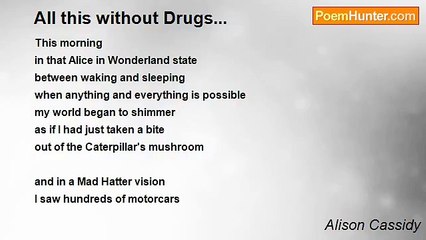 Alison Cassidy - All this without Drugs...