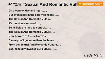 Trade Martin - +**%% “Sexual And Romantic Vulture” %%**+