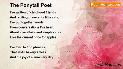 Uriah Hamilton - The Ponytail Poet