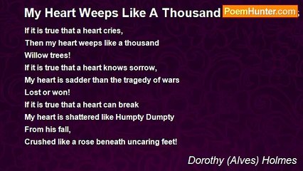 Dorothy (Alves) Holmes - My Heart Weeps Like A Thousand Willow Trees