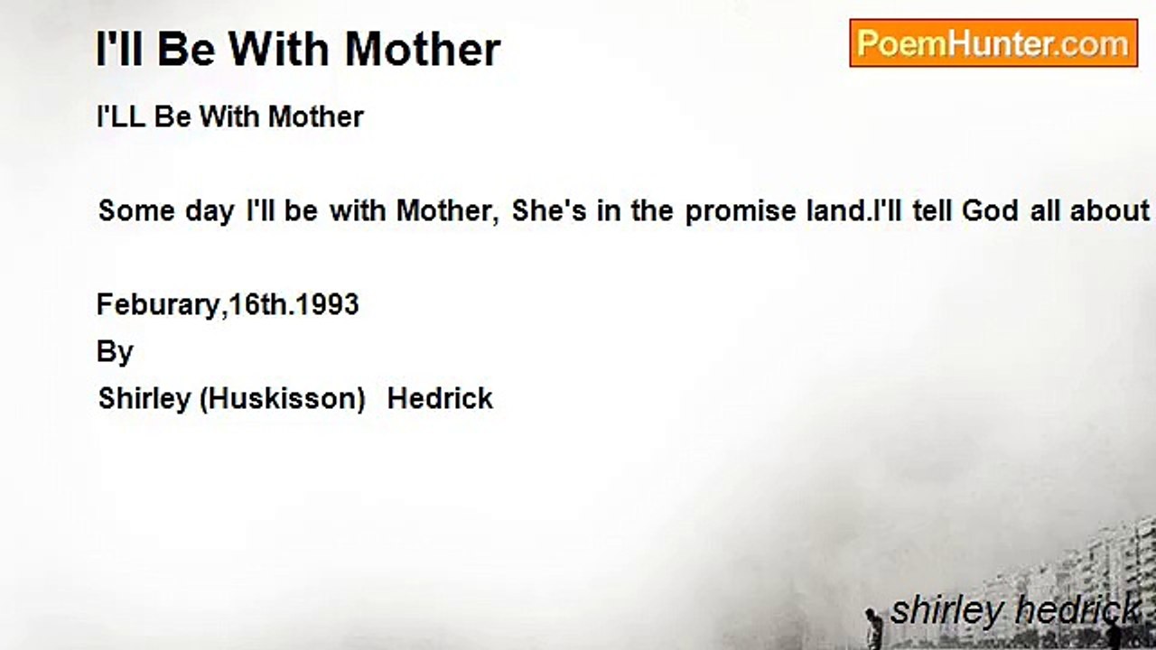 shirley hedrick - I'll Be With Mother