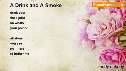 sandy nobody - A Drink and A Smoke