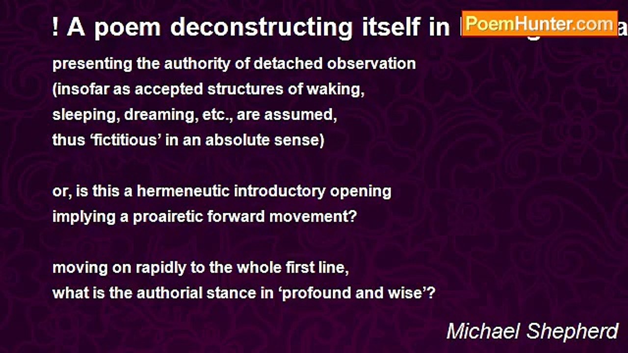 Michael Shepherd - ! A poem deconstructing itself in homage to Barthes and Derrida (for Wendy if she can decode it)