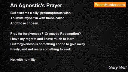 Gary Witt - An Agnostic's Prayer