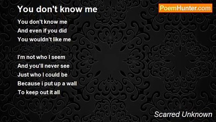 Scarred Unknown - You don't know me
