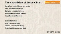 Dr John Celes - The Crucifixion of Jesus Christ