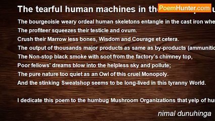 nimal dunuhinga - The tearful human machines in the unscrupulous capitalist factory