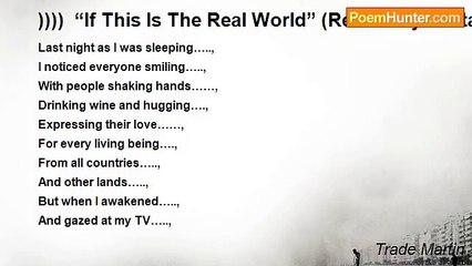 Trade Martin - ))))  “If This Is The Real World” (Renew My Fantasy)  ((((