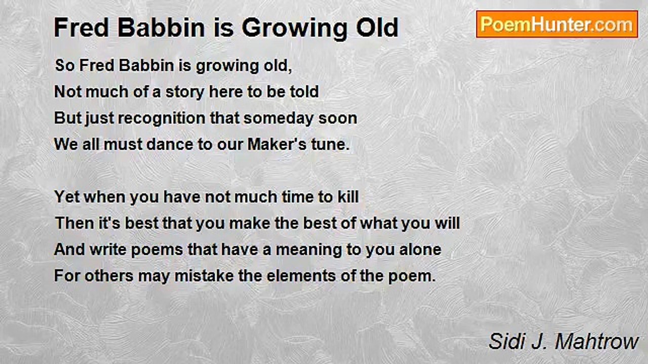 Sidi J. Mahtrow - Fred Babbin is Growing Old