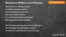 David Taylor - Everyone Writes Love Poems