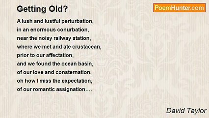 David Taylor - Getting Old?