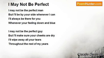 Claude Davis III - I May Not Be Perfect