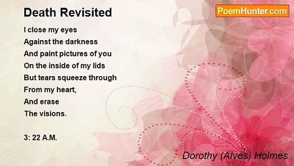 Dorothy (Alves) Holmes - Death Revisited