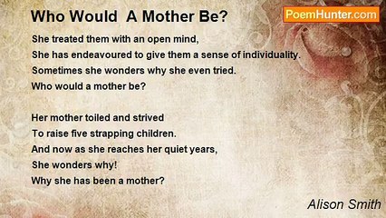 Alison Smith - Who Would  A Mother Be?