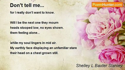 Shelley L Baxter - Don't tell me...