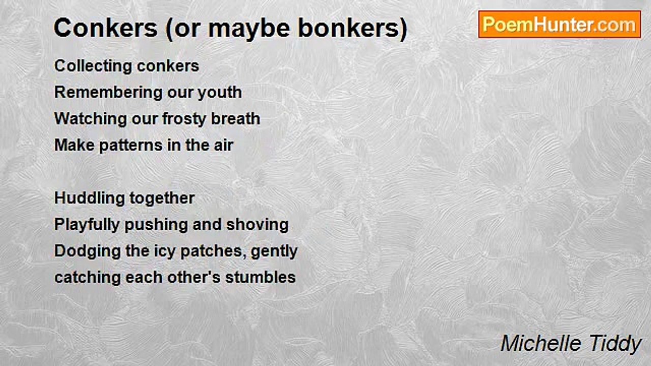 Michelle Tiddy - Conkers (or maybe bonkers)