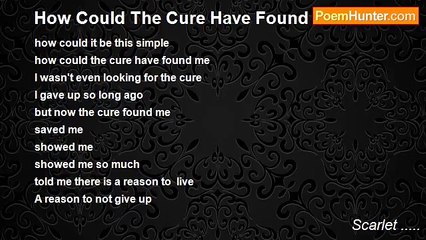 Scarlet ..... - How Could The Cure Have Found Me