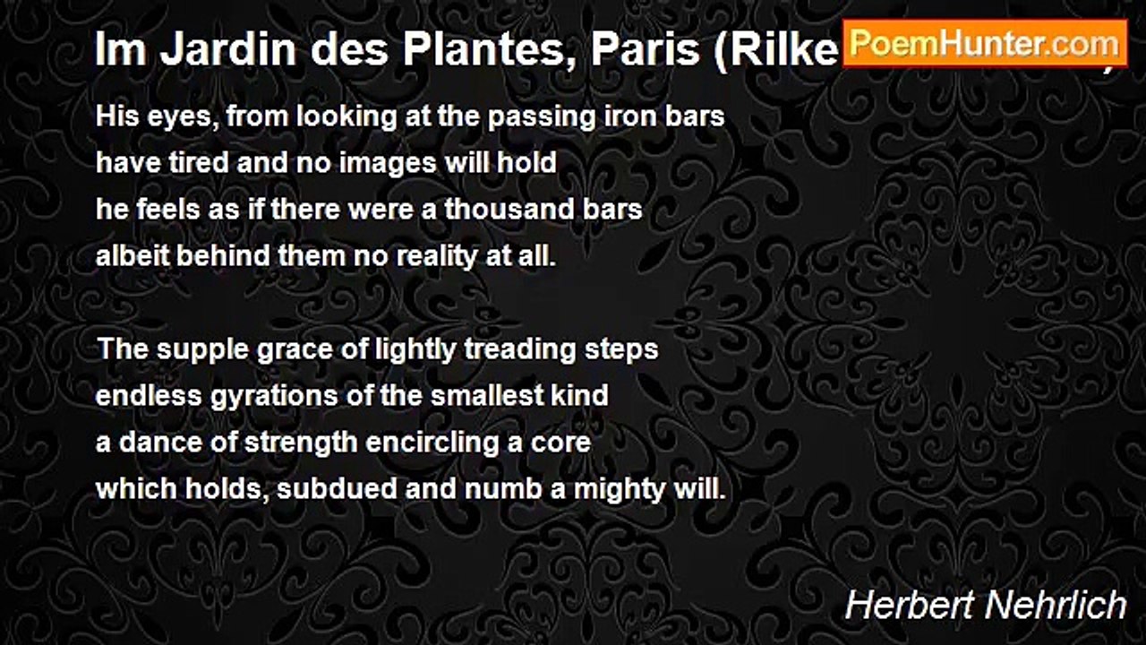 Herbert Nehrlich - Im Jardin des Plantes, Paris (Rilke Translation)