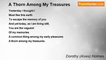 Dorothy (Alves) Holmes - A Thorn Among My Treasures