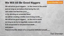 Ted Sheridan - We Will All Be Good Niggers
