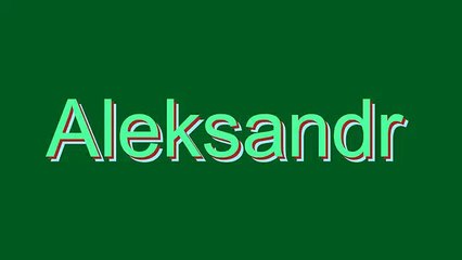How to Pronounce Aleksandr