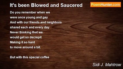Sidi J. Mahtrow - It's been Blowed and Saucered
