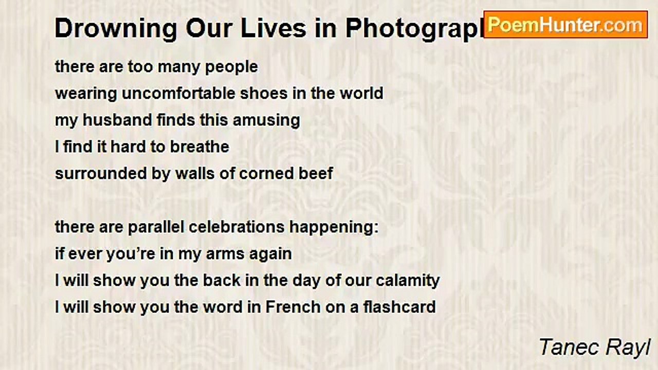 Tanec Rayl - Drowning Our Lives in Photographic Noise