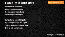 Twilight Whispers - I Wish I Was a Bluebird