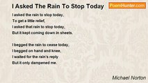 Michael Norton - I Asked The Rain To Stop Today