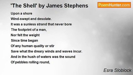 Esra Sloblock - 'The Shell' by James Stephens