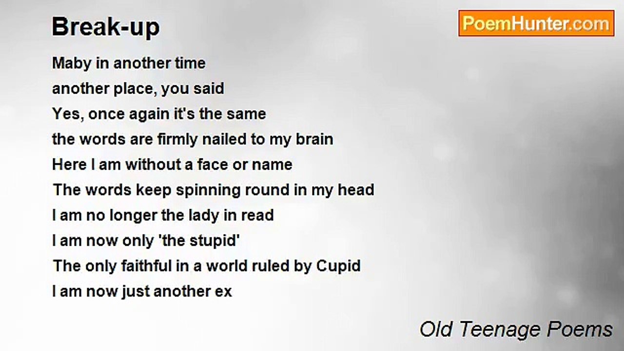 Old Teenage Poems - Break-up
