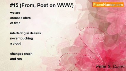 Peter S. Quinn - #15 (From, Poet on WWW)